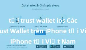 tải trust wallet ios Cách tải Trust Wallet trên iPhone tại Việt Nam